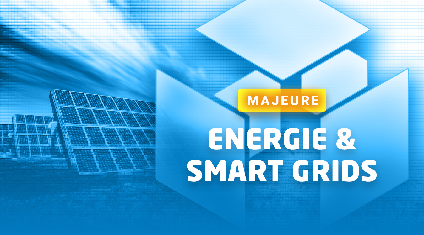 Majeure Energie & Smart grids