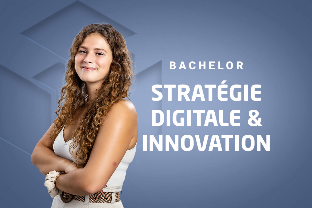 Bachelor Stratégie Digitale & Innovation